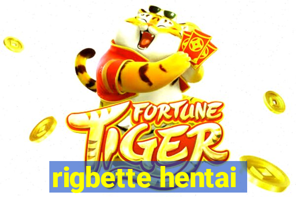 rigbette hentai